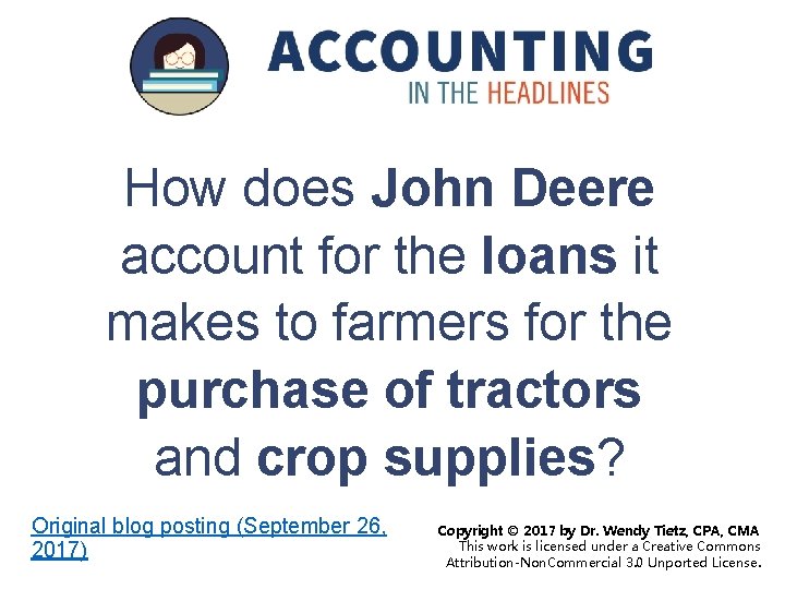 How does John Deere account for the loans it makes to farmers for the How does John Deere account for the loans it makes to farmers for the