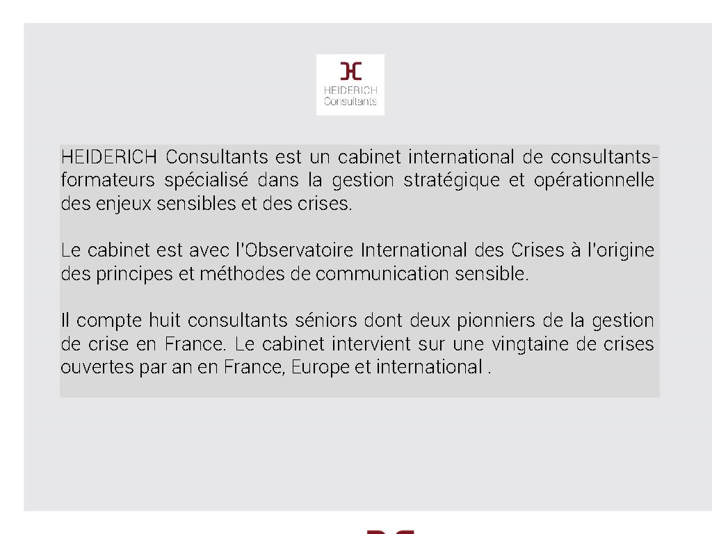 HEIDERICH Consultants est un cabinet international de consultantsformateurs spécialisé dans la gestion stratégique et