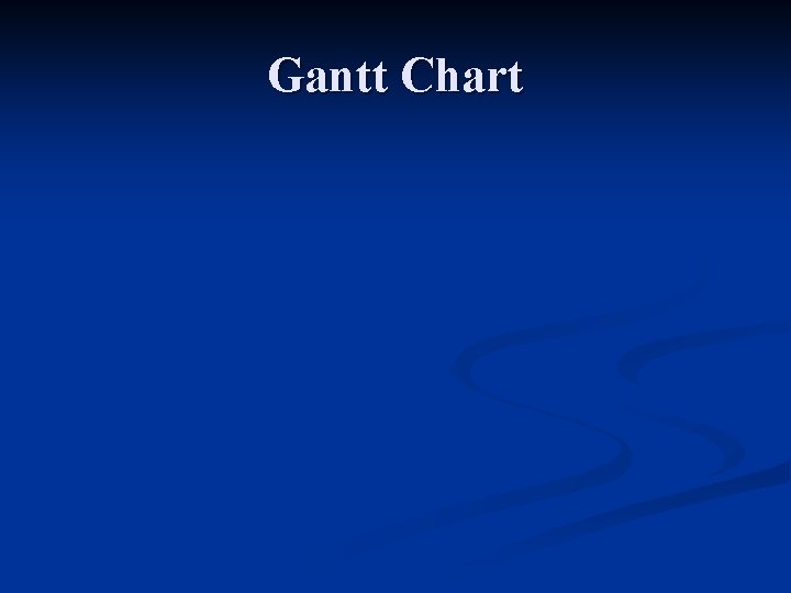 Gantt Chart 