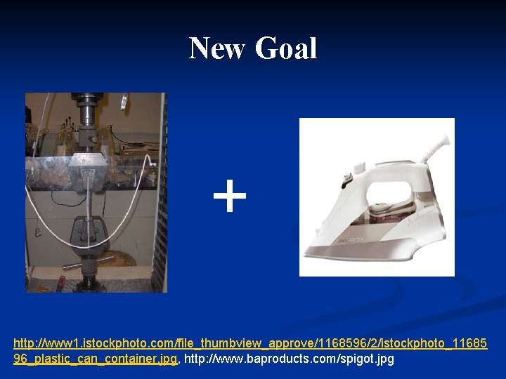 New Goal + http: //www 1. istockphoto. com/file_thumbview_approve/1168596/2/istockphoto_11685 96_plastic_can_container. jpg, http: //www. baproducts. com/spigot.