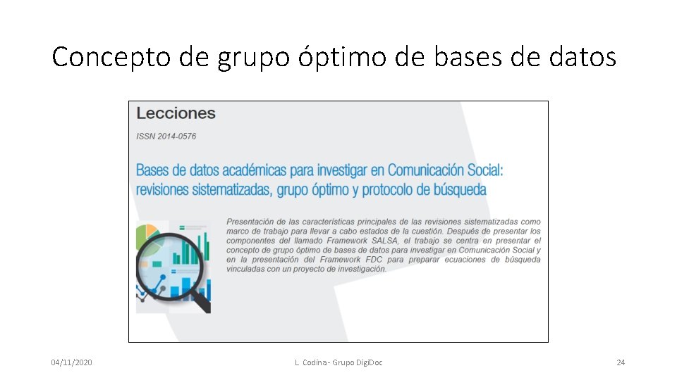 Concepto de grupo óptimo de bases de datos 04/11/2020 L. Codina - Grupo Digi.
