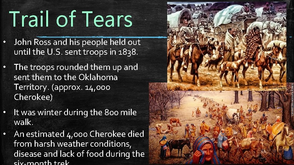 Trail of Tears • John Ross and his people held out until the U.