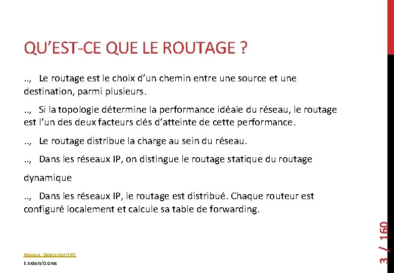 QU’EST-CE QUE LE ROUTAGE ? . . , Le routage est le choix d’un