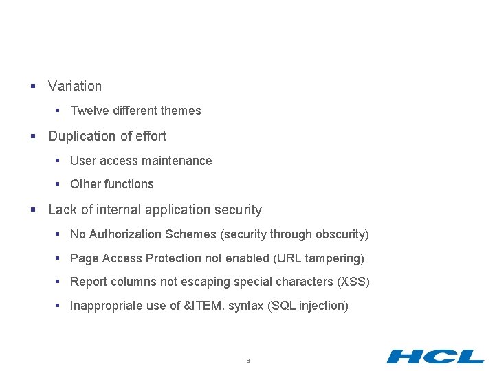 The Problem § Variation § Twelve different themes § Duplication of effort § User