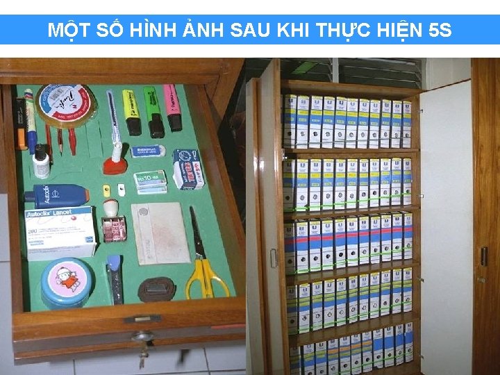 MỘT SỐ HÌNH ẢNH SAU KHI THỰC HIỆN 5 S 