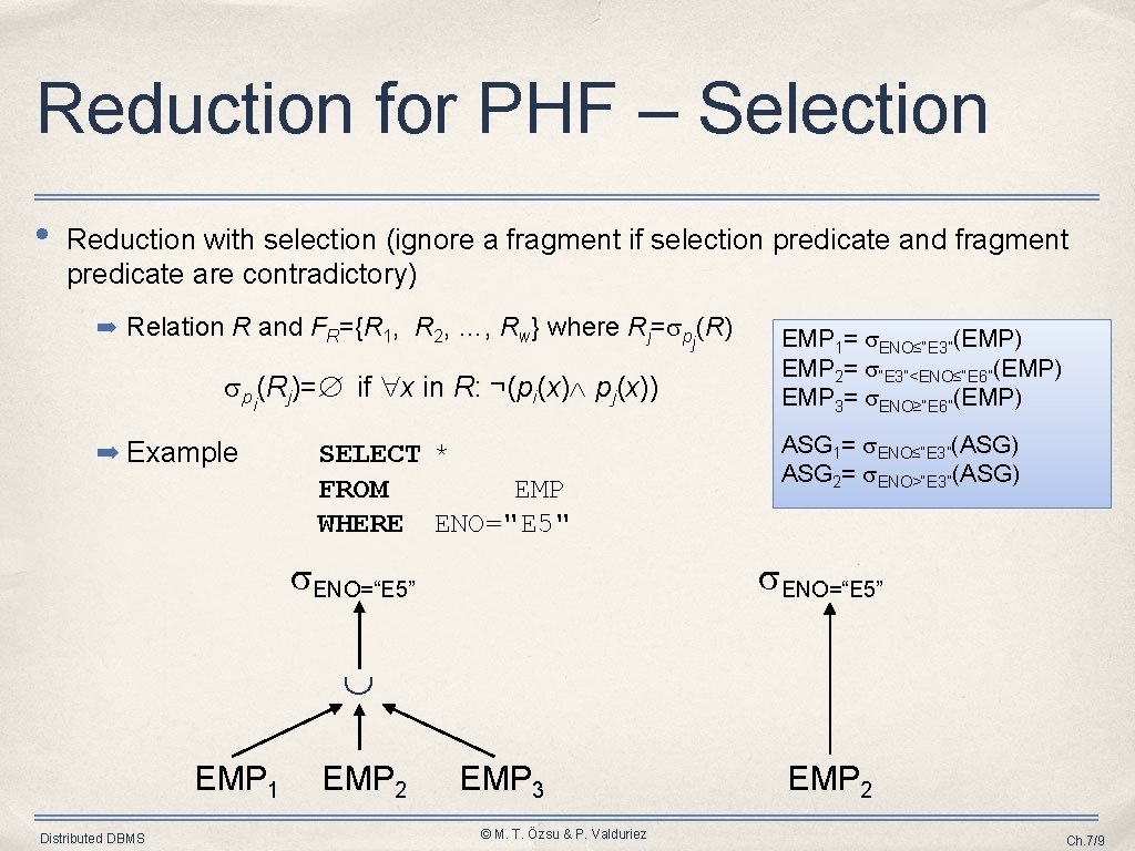 Reduction for PHF – Selection • Reduction with selection (ignore a fragment if selection