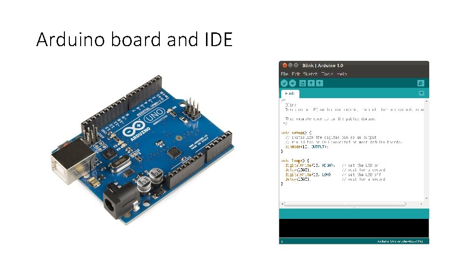 Arduino board and IDE 