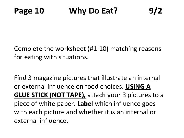 Page 10 Why Do Eat? 9/2 Complete the worksheet (#1 -10) matching reasons for