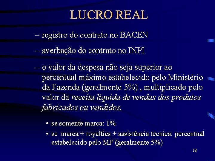 LUCRO REAL – registro do contrato no BACEN – averbação do contrato no INPI