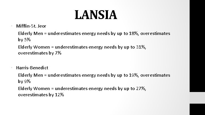 LANSIA • Mifflin-St. Jeor Elderly Men = underestimates energy needs by up to 18%,