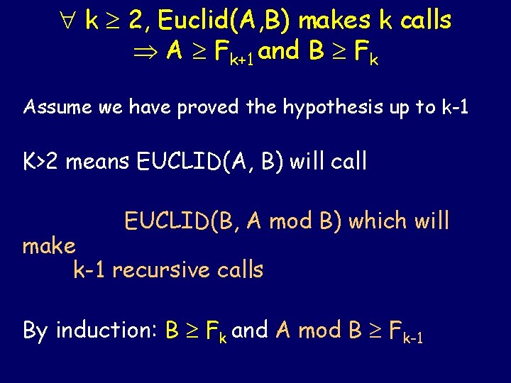  k 2, Euclid(A, B) makes k calls A Fk+1 and B Fk Assume