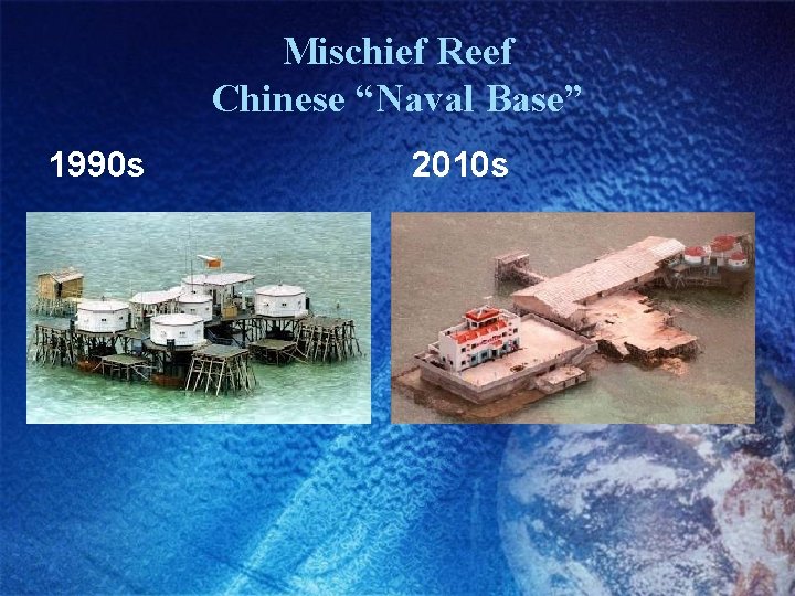 Mischief Reef Chinese “Naval Base” 1990 s 2010 s 
