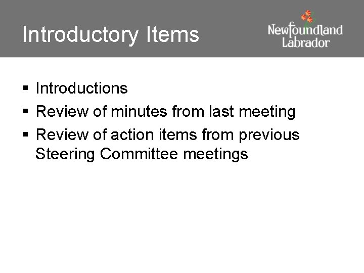 Introductory Items § Introductions § Review of minutes from last meeting § Review of Introductory Items § Introductions § Review of minutes from last meeting § Review of