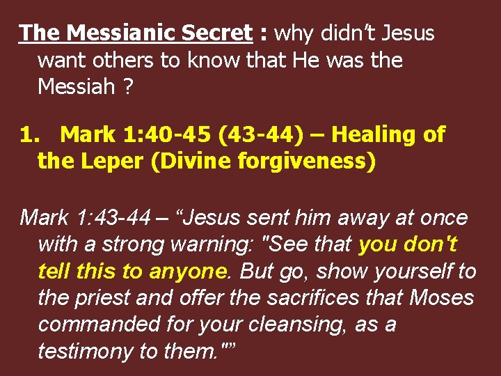 The Messianic Secret : why didn’t Jesus want others to know that He was