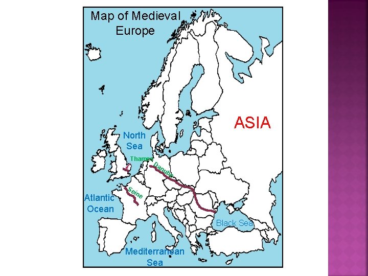Map of Medieval Europe ASIA North Sea Thames Da nu Atlantic Ocean be Se