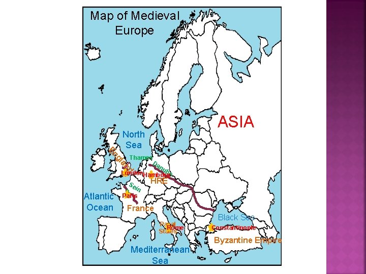 Map of Medieval Europe ASIA Thames Da an gl En North Sea d nu