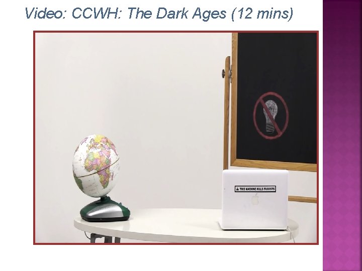 Video: CCWH: The Dark Ages (12 mins) 