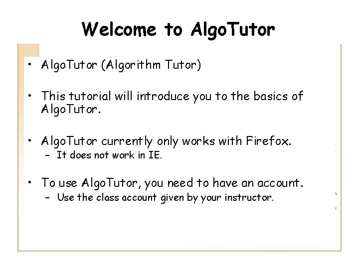 Welcome to Algo. Tutor • Algo. Tutor (Algorithm Tutor) • This tutorial will introduce