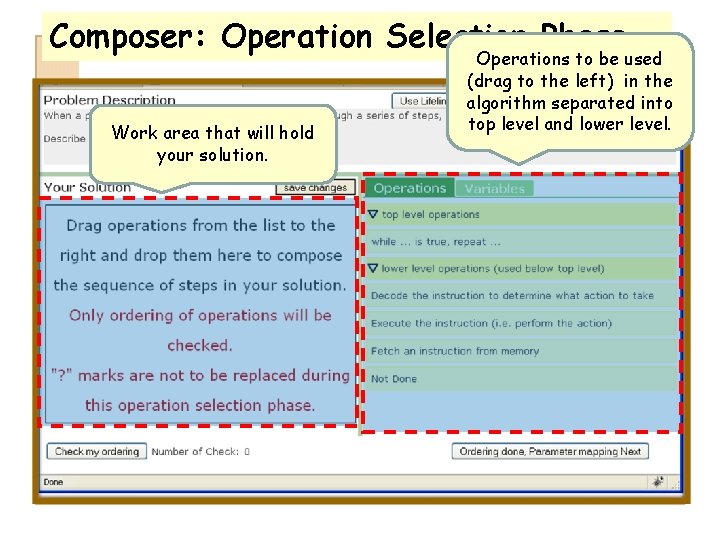 Composer: Operation Selection Phase Work area that will hold your solution. Operations to be