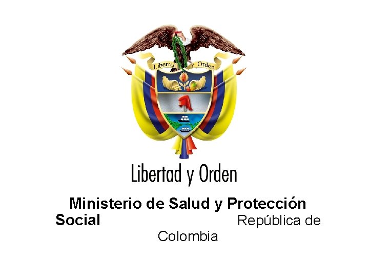 Ministerio de Salud y Protección Social República de Colombia 