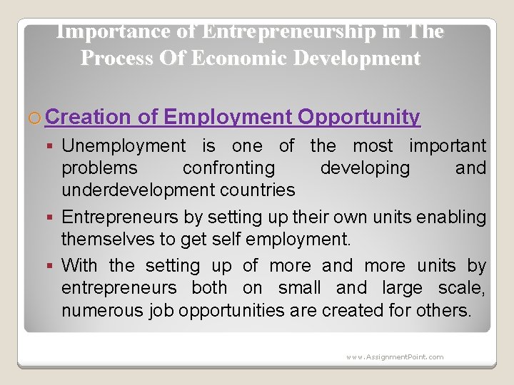 Importance of Entrepreneurship in The Process Of Economic Development Creation of Employment Opportunity Unemployment