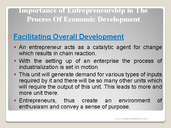 Importance of Entrepreneurship in The Process Of Economic Development Facilitating Overall Development An entrepreneur