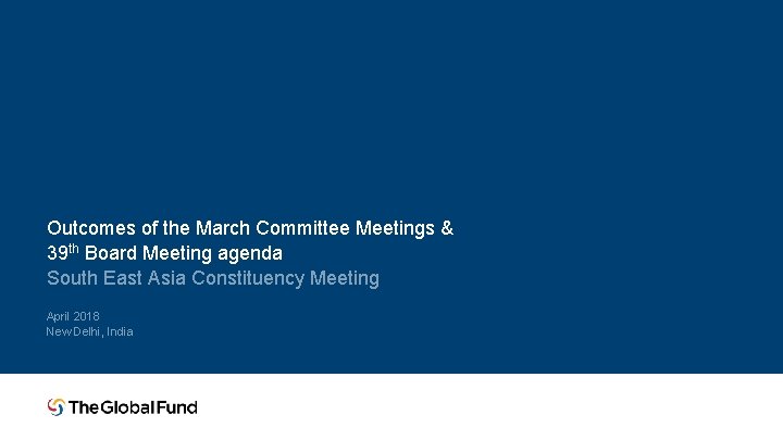 Outcomes of the March Committee Meetings & 39 th Board Meeting agenda South East