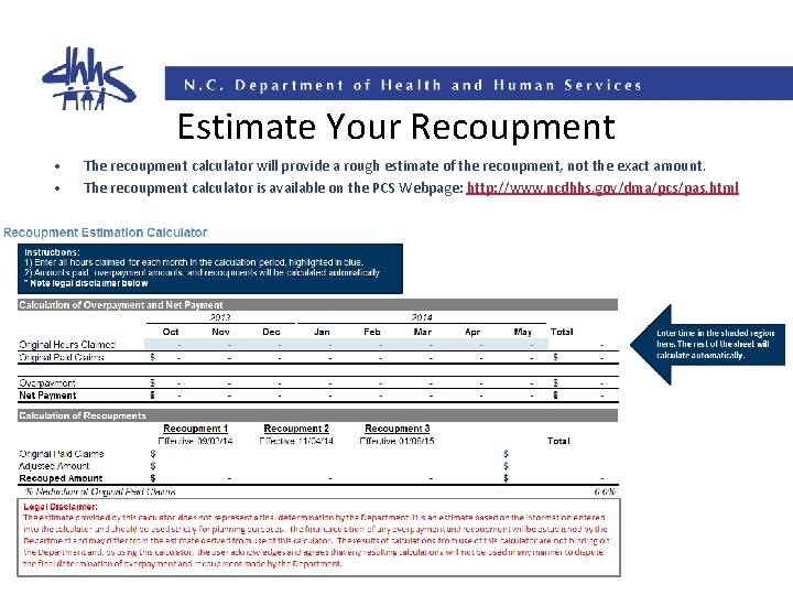 Estimate Your Recoupment • • The recoupment calculator will provide a rough estimate of