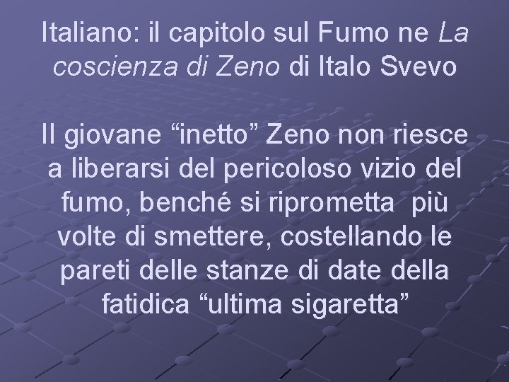 Italiano: il capitolo sul Fumo ne La coscienza di Zeno di Italo Svevo Il