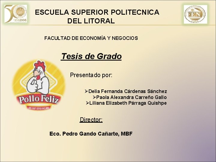  ESCUELA SUPERIOR POLITECNICA DEL LITORAL FACULTAD DE ECONOMÍA Y NEGOCIOS Tesis de Grado