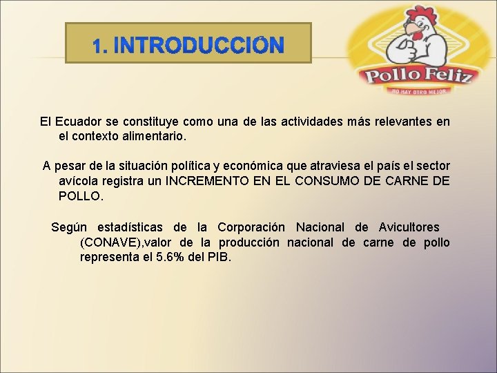  El Ecuador se constituye como una de las actividades más relevantes en el