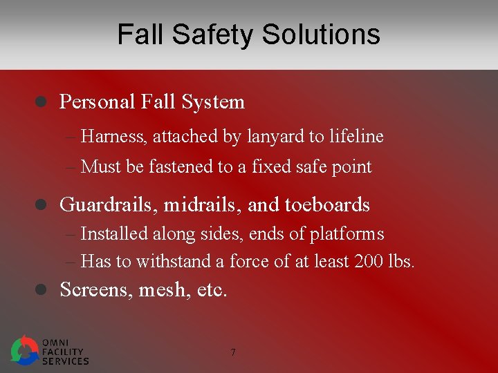 Fall Safety Solutions l Personal Fall System – Harness, attached by lanyard to lifeline