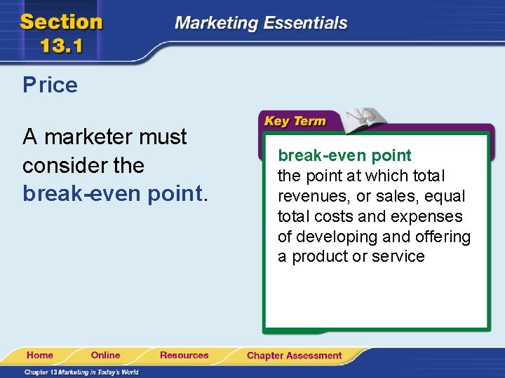 Price A marketer must consider the break-even point the point at which total revenues, Price A marketer must consider the break-even point the point at which total revenues,