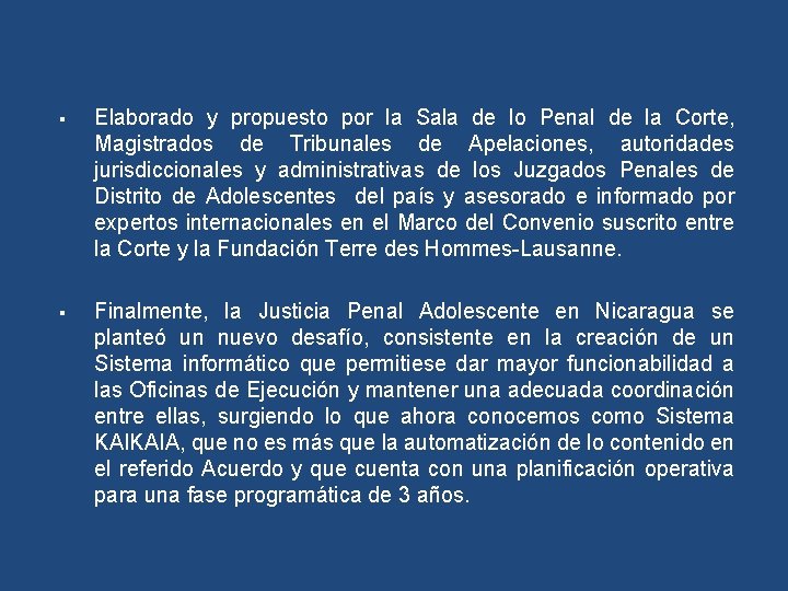  Elaborado y propuesto por la Sala de lo Penal de la Corte, Magistrados