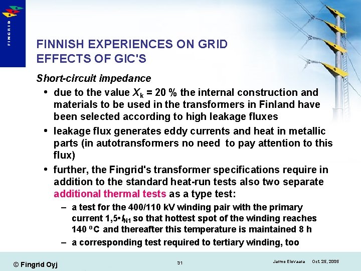 FINNISH EXPERIENCES ON GRID EFFECTS OF GIC'S Short-circuit impedance due to the value Xk