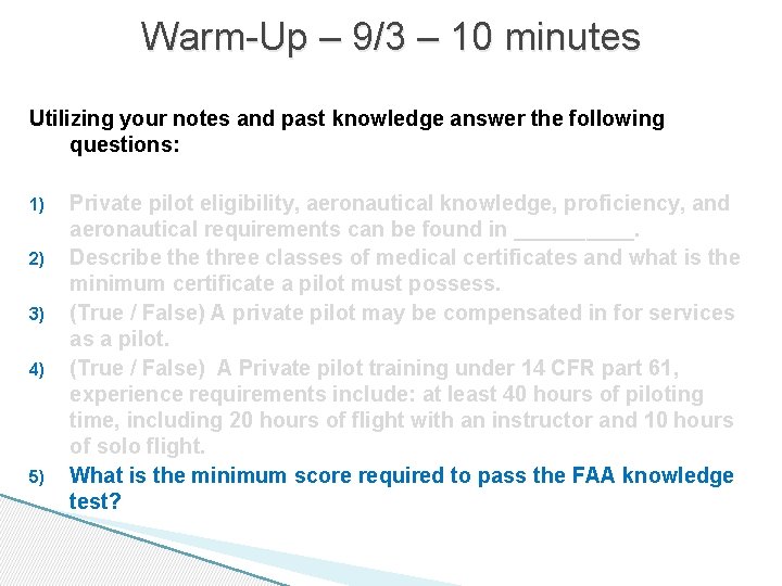 Warm-Up – 9/3 – 10 minutes Utilizing your notes and past knowledge answer the