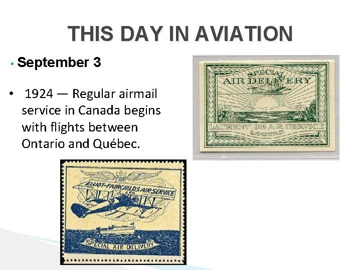 THIS DAY IN AVIATION • September 3 • 1924 — Regular airmail service in