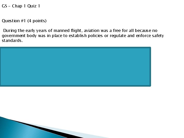 GS - Chap 1 Quiz 1 Question #1 (4 points) During the early years