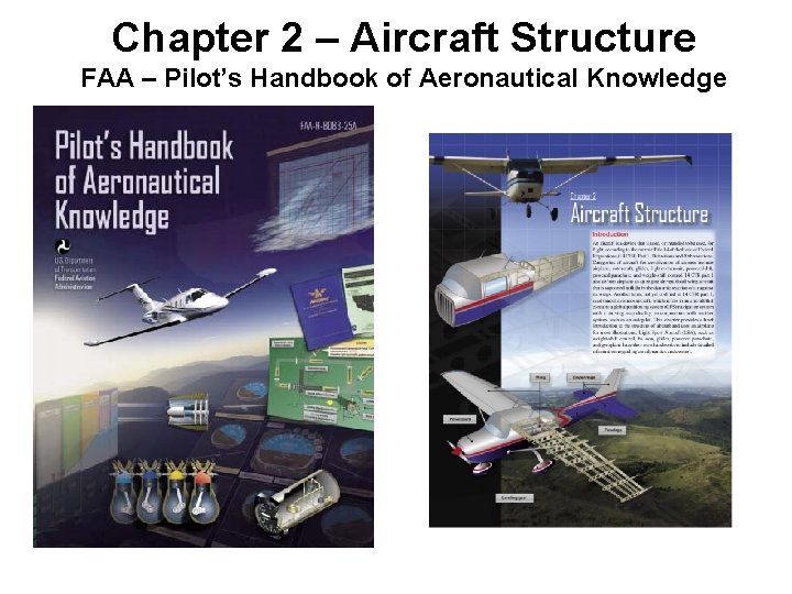 Chapter 2 – Aircraft Structure FAA – Pilot’s Handbook of Aeronautical Knowledge 