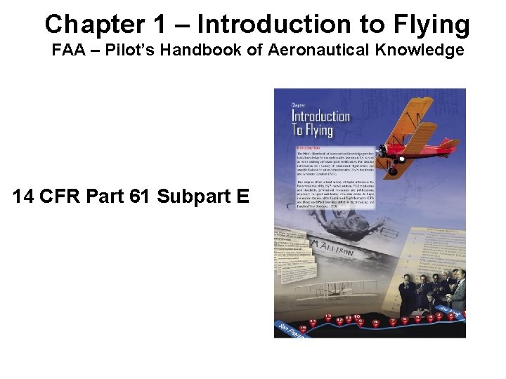Chapter 1 – Introduction to Flying FAA – Pilot’s Handbook of Aeronautical Knowledge 14