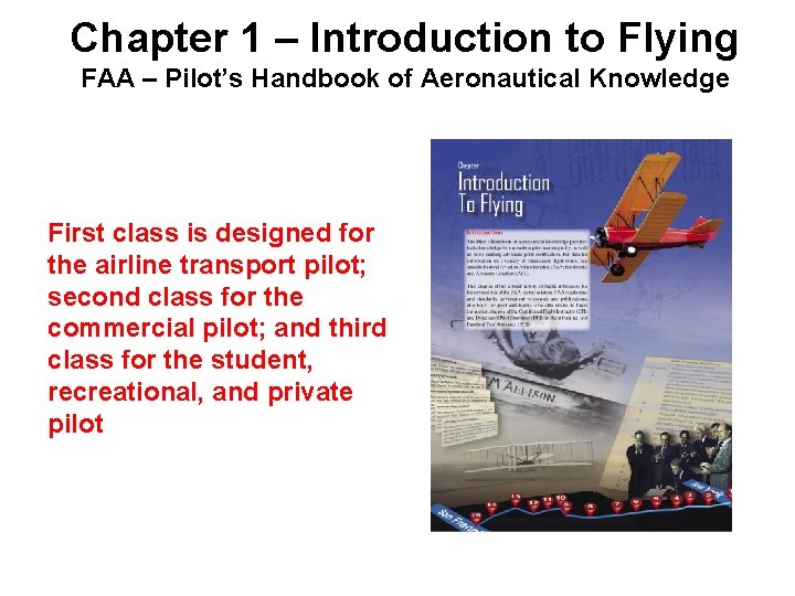 Chapter 1 – Introduction to Flying FAA – Pilot’s Handbook of Aeronautical Knowledge First