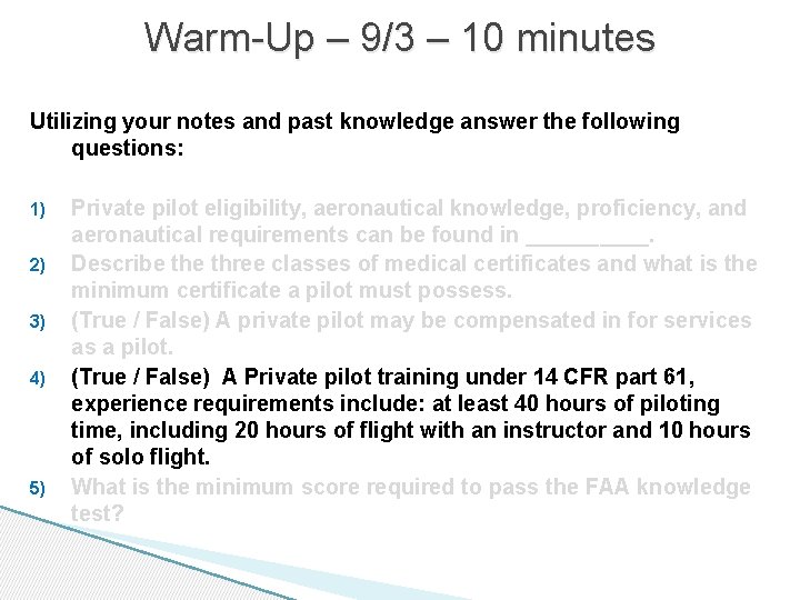 Warm-Up – 9/3 – 10 minutes Utilizing your notes and past knowledge answer the