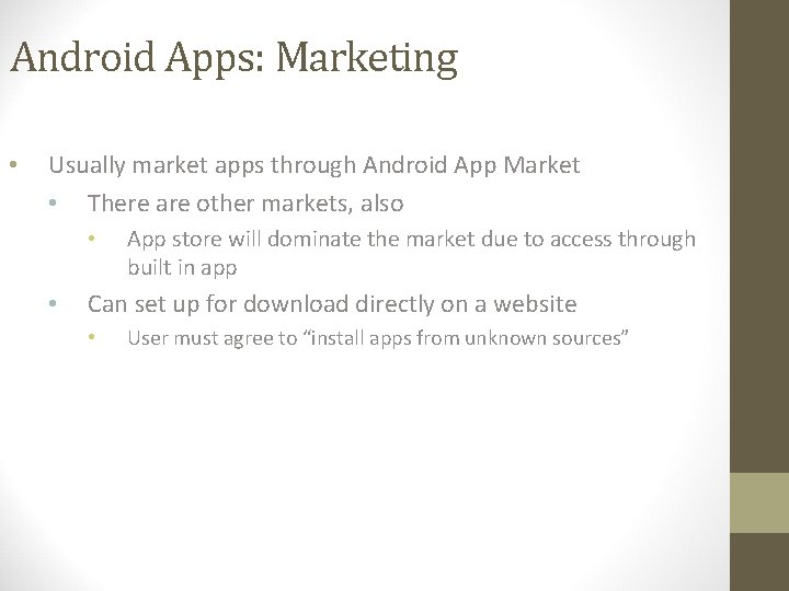 Android Apps: Marketing • Usually market apps through Android App Market • There are