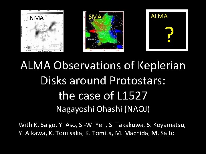 NMA SMA ALMA ? ALMA Observations of Keplerian Disks around Protostars: the case of