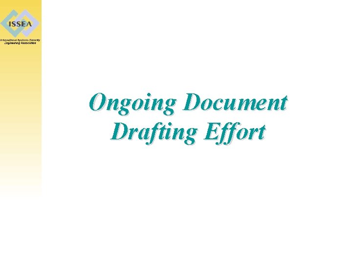 Ongoing Document Drafting Effort 