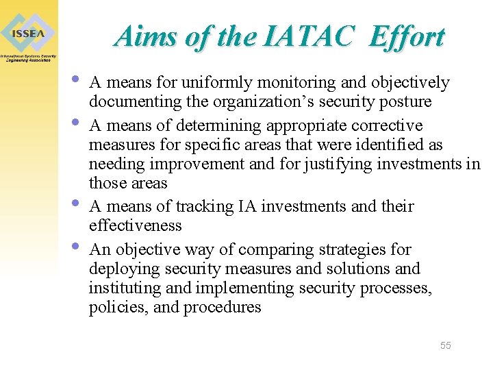Aims of the IATAC Effort • • A means for uniformly monitoring and objectively