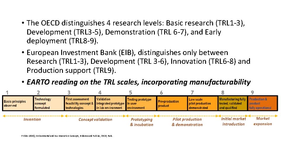  • The OECD distinguishes 4 research levels: Basic research (TRL 1 -3), Development