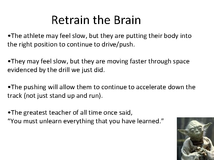 Retrain the Brain • The athlete may feel slow, but they are putting their Retrain the Brain • The athlete may feel slow, but they are putting their