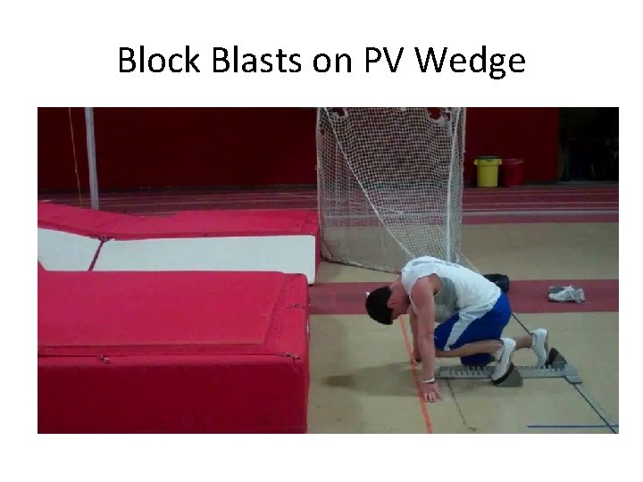 Block Blasts on PV Wedge Block Blasts on PV Wedge