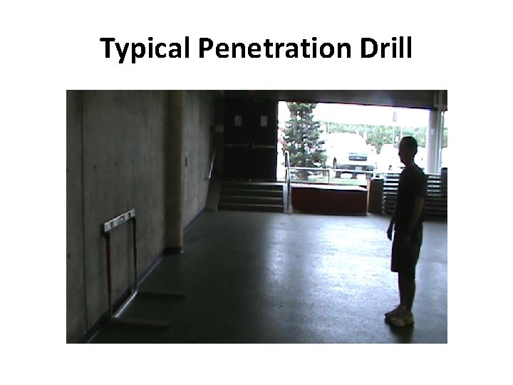 Typical Penetration Drill Typical Penetration Drill
